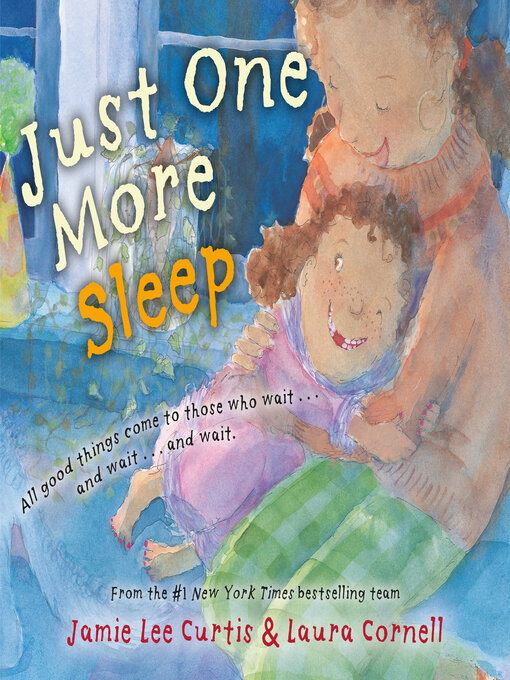 Title details for Just One More Sleep by Jamie Lee Curtis - Wait list